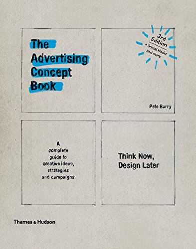 The Advertising Concept Book: Think Now, Design Later book cover