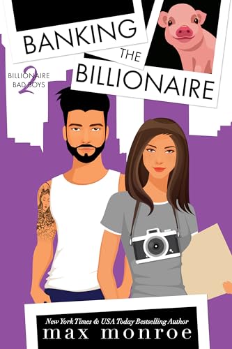 Banking the Billionaire (Billionaire Bad Boys, #2) book cover