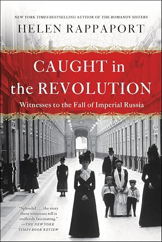 Caught in the Revolution: Petrograd, Russia, 1917 - A World on the Edge book cover