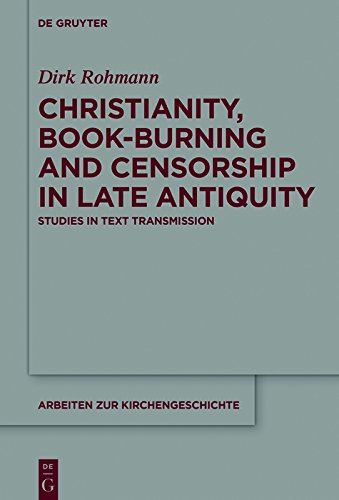 Christianity, Book-Burning and Censorship in Late Antiquity: Studies in Text Transmission book cover