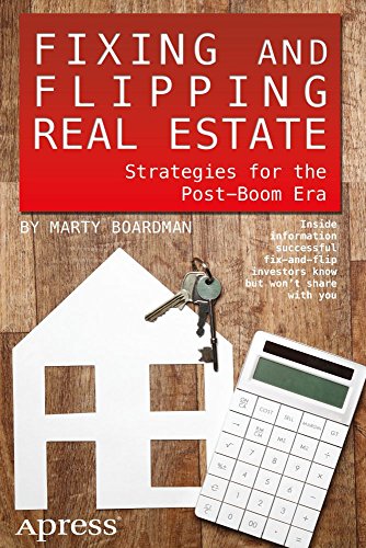 Fixing and Flipping Real Estate: Strategies for the Post-Boom Era book cover
