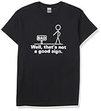 Not A Good Sign Graphic Novelty Sarcastic Funny T Shirt XL Black