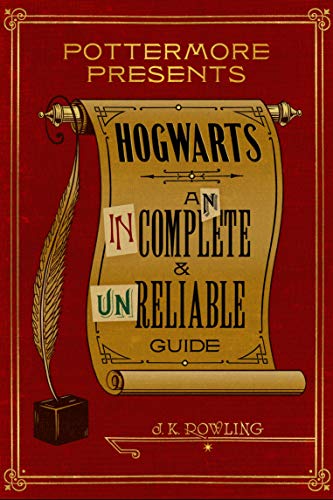 Hogwarts: An Incomplete and Unreliable Guide (Pottermore Presents, #3) book cover