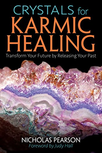 Crystals for Karmic Healing: Transform Your Future by Releasing Your Past book cover