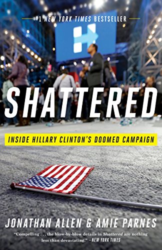 Shattered: Inside Hillary Clinton's Doomed Campaign book cover
