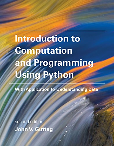 Introduction to Computation and Programming Using Python: With Application to Understanding Data book cover