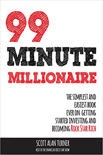 99 Minute Millionaire: The Simplest and Easiest Book Ever On Getting Started Investing And Becoming Rock Star Rich book cover