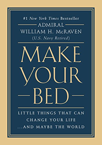 Make Your Bed: Little Things That Can Change Your Life... And Maybe the World book cover