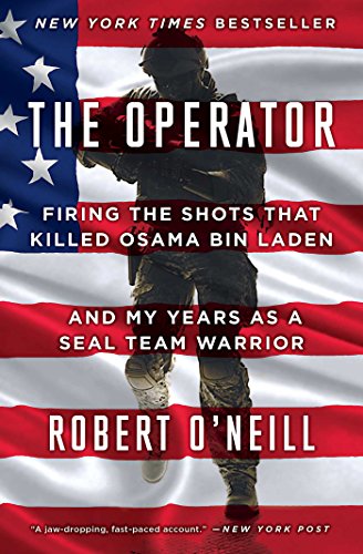 The Operator: Firing the Shots that Killed Osama bin Laden and My Years as a SEAL Team Warrior book cover