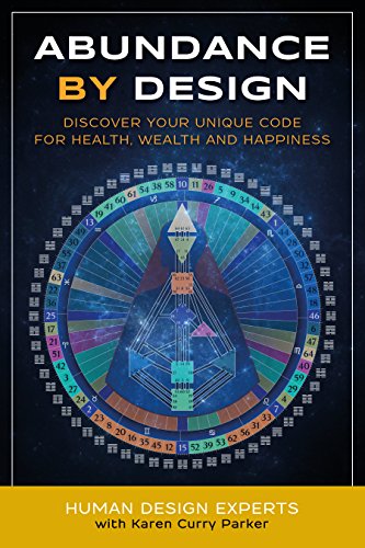 Abundance by Design: Discover Your Unique Code for Health, Wealth and Happiness with Human Design (Life by Human Design Book 1) book cover
