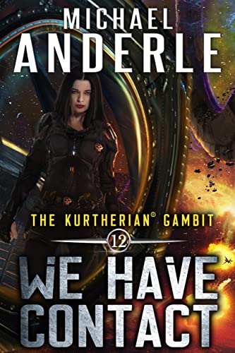 We Have Contact (The Kurtherian Gambit, #12) book cover