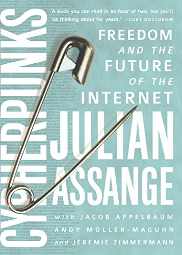 Cypherpunks: Freedom and the Future of the Internet book cover