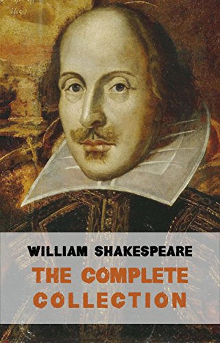 The Complete Works of William Shakespeare (37 plays, 160 sonnets and 5 Poetry Books With Active Table of Contents) book cover