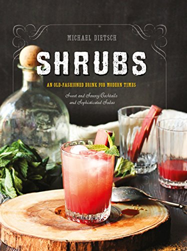 Shrubs: An Old Fashioned Drink for Modern Times book cover