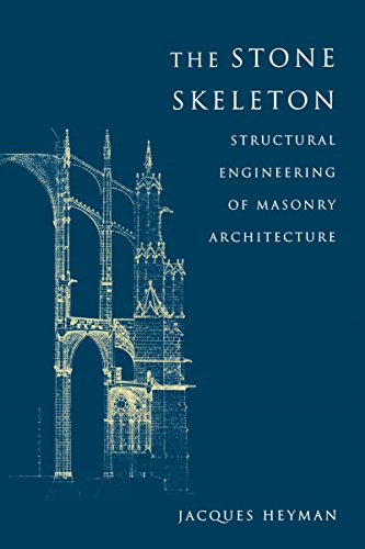 The Stone Skeleton: Structural Engineering of Masonry Architecture book cover