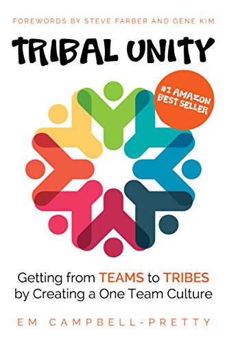 Tribal Unity: Getting from Teams to Tribes by Creating a One Team Culture book cover