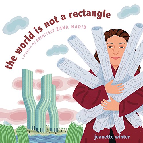 The World Is Not a Rectangle: A Portrait of Architect Zaha Hadid book cover