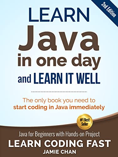 Java: Learn Java in One Day and Learn It Well. Java for Beginners with Hands-on Project. book cover
