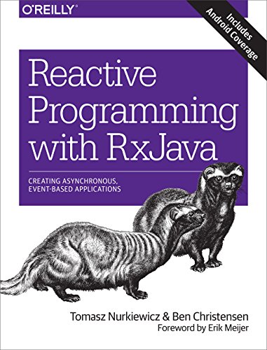 Reactive Programming with RxJava: Creating Asynchronous, Event-Based Applications book cover