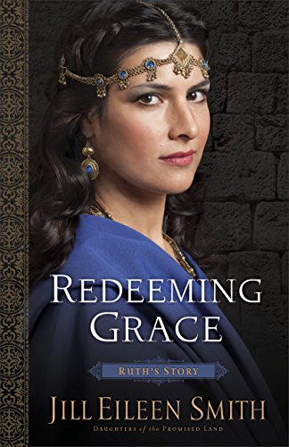 Redeeming Grace: Ruth's Story (Daughters of the Promised Land, #3) book cover