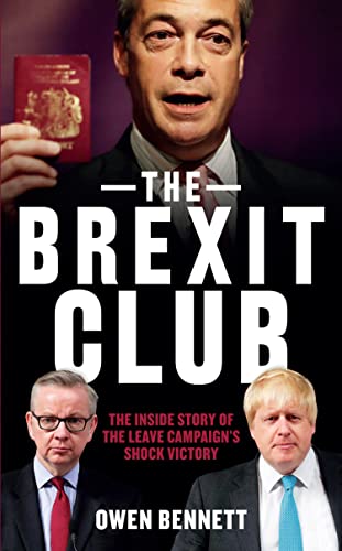 The Brexit Club: The Inside Story of the Leave Campaign's Shock Victory book cover