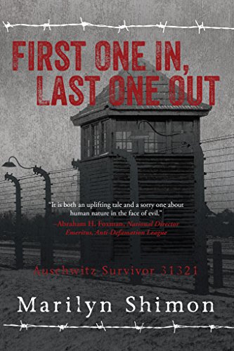 First One In, Last One Out: Auschwitz Survivor 31321 book cover