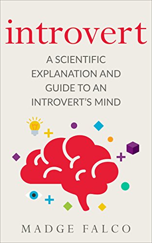 Introvert: A Scientific Explanation and Guide to an Introvert's Mind book cover