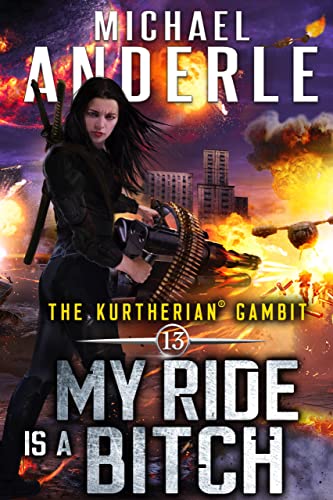 My Ride is a Bitch (The Kurtherian Gambit, #13) book cover