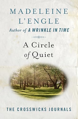 A Circle of Quiet (Crosswicks Journals #1) book cover