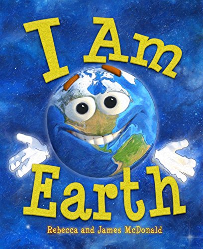I Am Earth: An Earth Day Book for Kids book cover