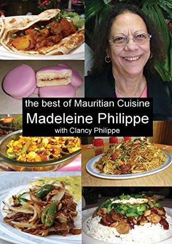 The Best of Mauritian Cuisine: History of Mauritian Cuisine and Recipes from Mauritius book cover