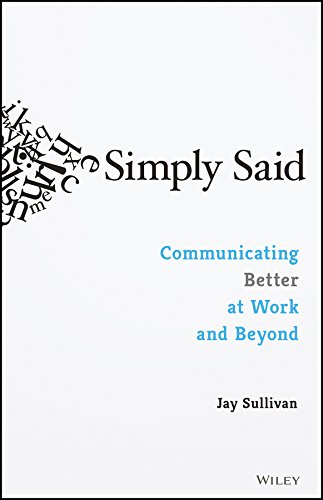 Simply Said: Communicating Better at Work and Beyond book cover