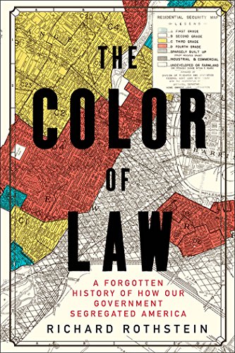 The Color of Law: A Forgotten History of How Our Government Segregated America book cover