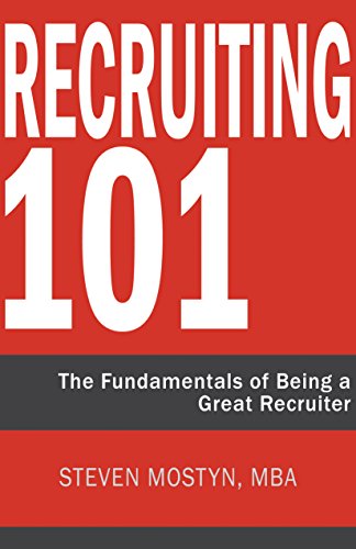 Recruiting 101: The Fundamentals of Being a Great Recruiter book cover
