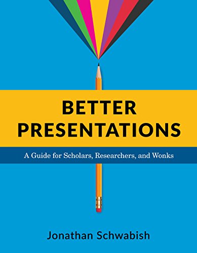 Better Presentations: A Guide for Scholars, Researchers, and Wonks book cover