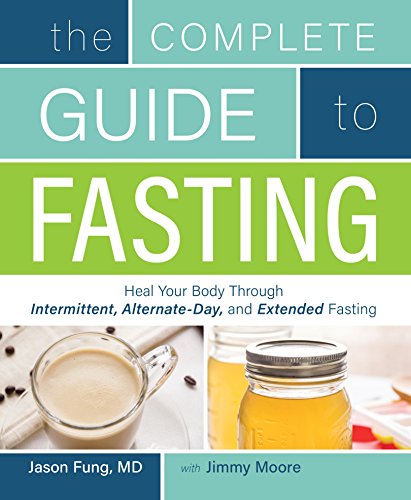 The Complete Guide to Fasting: Heal Your Body Through Intermittent, Alternate-Day, and Extended Fasting book cover