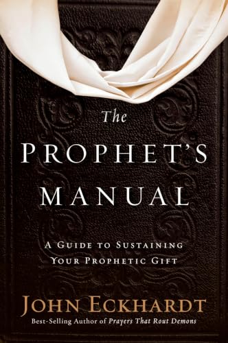 The Prophet's Manual: A Guide to Sustaining Your Prophetic Gift book cover