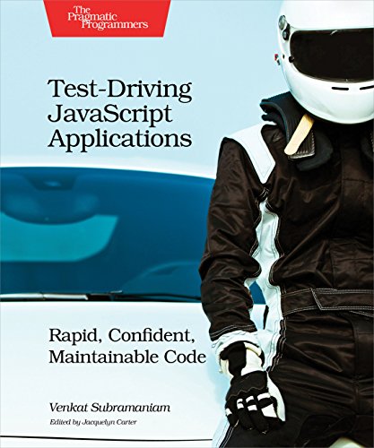 Test-Driving JavaScript Applications: Rapid, Confident, Maintainable Code book cover
