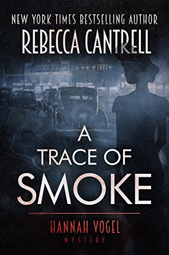 A Trace of Smoke (Hannah Vogel, #1) book cover