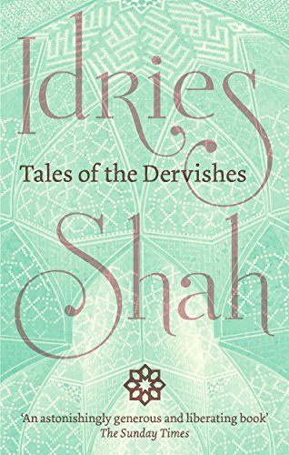 Tales of the Dervishes: Teaching Stories of the Sufi Masters Over the Past Thousand Years book cover