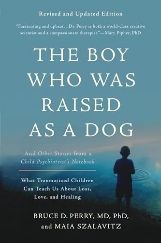 The Boy Who Was Raised as a Dog: And Other Stories from a Child Psychiatrist's Notebook book cover