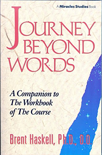 Journey Beyond Words: A Companion to the Workbook of the Course (Miracles Studies Book) book cover