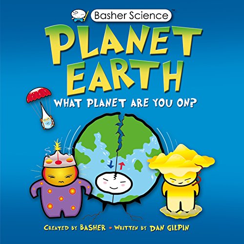 Planet Earth: What Planet Are You On? (Basher Science) book cover