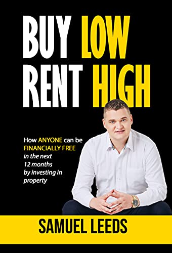 Buy Low Rent High: How Anyone Can Be Financially Free by Investing in Property book cover