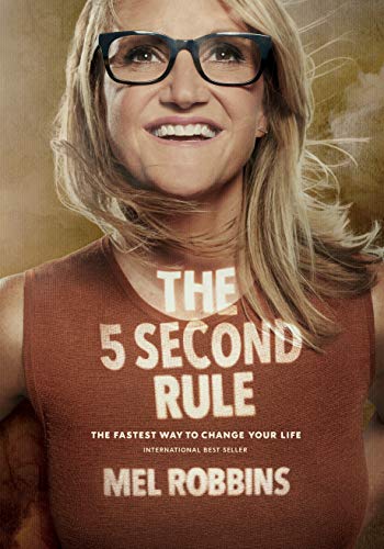 The 5 Second Rule: Transform Your Life, Work, and Confidence with Everyday Courage book cover