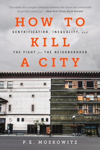 How to Kill a City: Gentrification, Inequality, and the Fight for the Neighborhood book cover