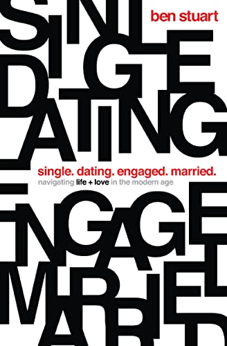 Single, Dating, Engaged, Married: Navigating Life and Love in the Modern Age book cover
