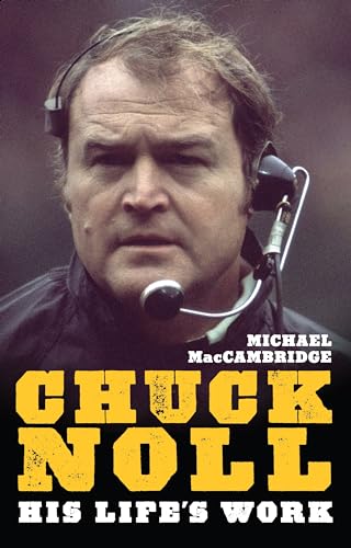 Chuck Noll: His Life's Work book cover