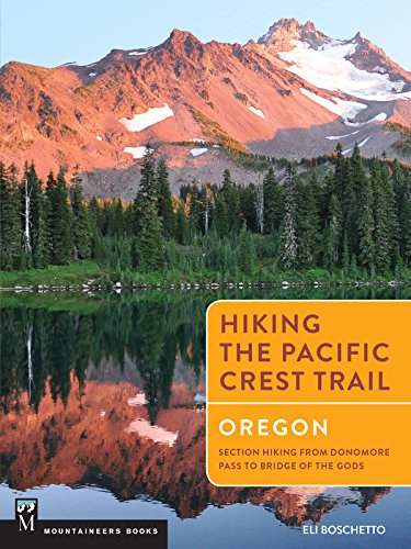 Hiking the Pacific Crest Trail: Oregon: Section Hiking from Donomore Pass to Bridge of the Gods book cover