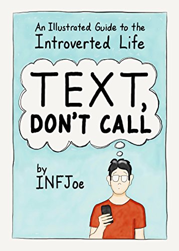 Text, Don't Call: An Illustrated Guide to the Introverted Life book cover